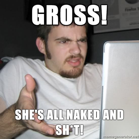 wtf-shz-GROSS-SHES-ALL-NAKED-AND-SHT.jpg